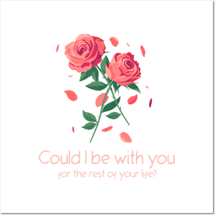 Could I be with you for the rest of your life? Posters and Art